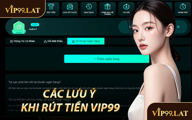 Các Lưu Ý Khi Rút Tiền VIP99
