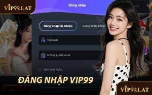 Đăng Nhập VIP99