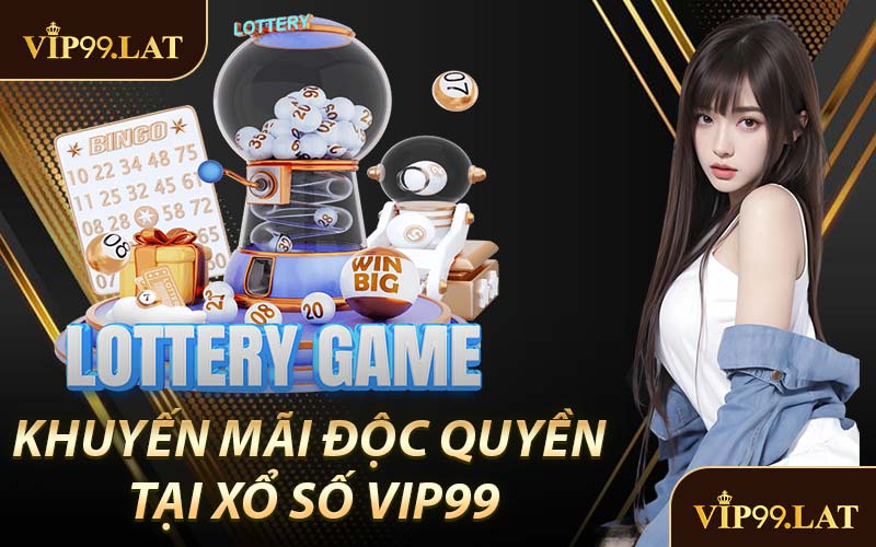 Khuyến Mãi Độc Quyền Tại Xổ Số VIP99