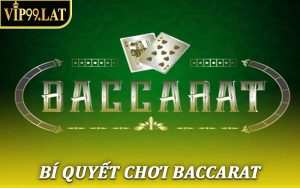 Bí Quyết Chơi Baccarat