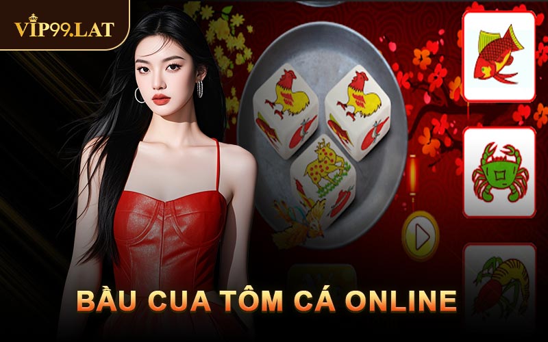 Bầu Cua Tôm Cá Online