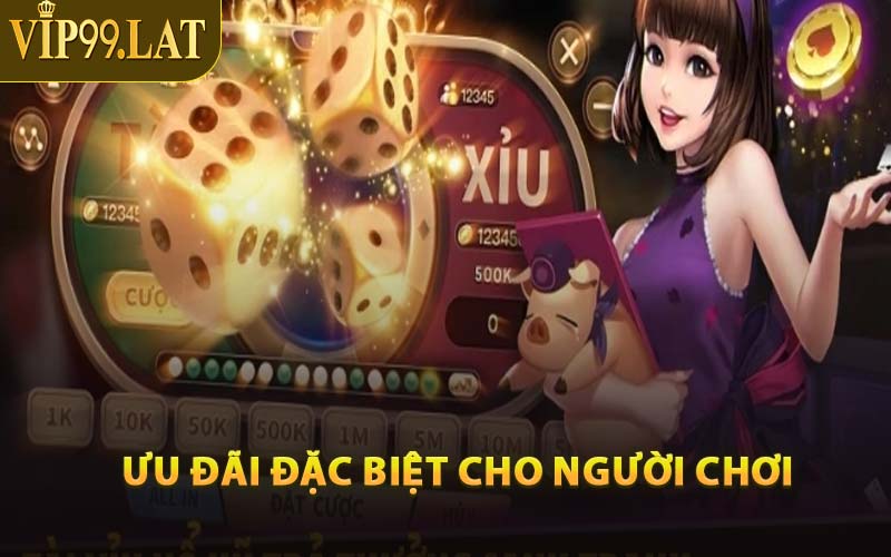 Ưu Đãi Đặc Biệt Cho Người Chơi