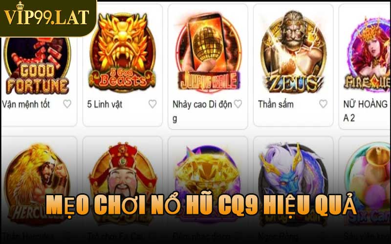 Mẹo Chơi Nổ Hũ CQ9 Hiệu Quả