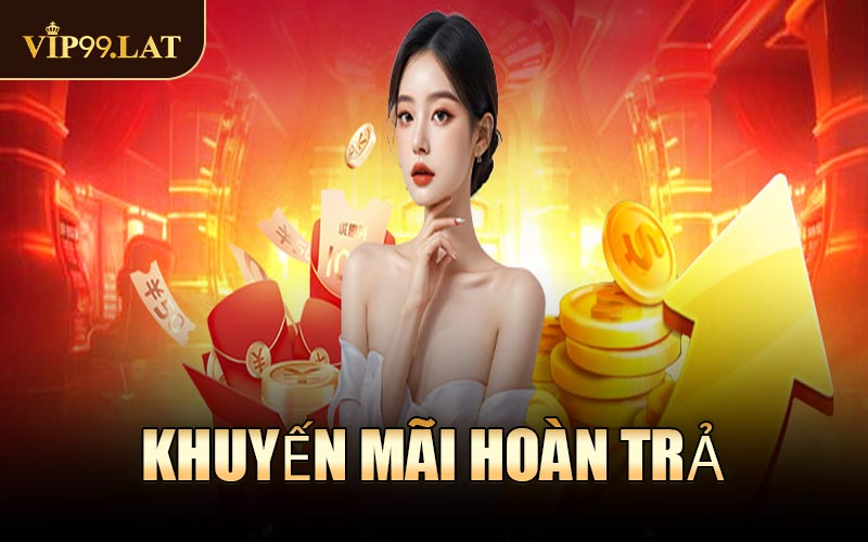 Khuyến Mãi Hoàn Trả